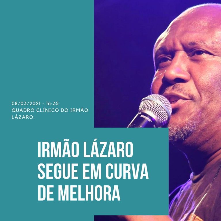 Quadro clínico do cantor gospel IRMÃO LÁZARO continua estável