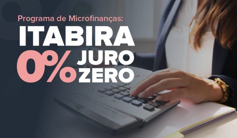 Itabira Juro Zero: Lei que facilita acesso de micro e pequenos empresários a crédito é sancionada