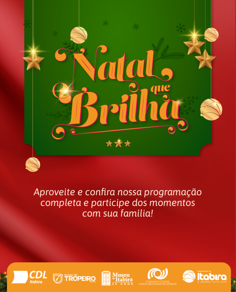 Natal que Brilha começa nesta terça (6) com Papai Noel e programação cultural em Itabira e distritos