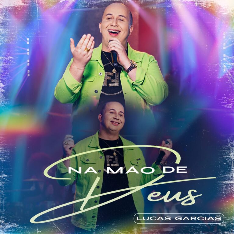 Lucas Garcias comemora 10 anos de carreira com novo single “Na Mão de Deus”