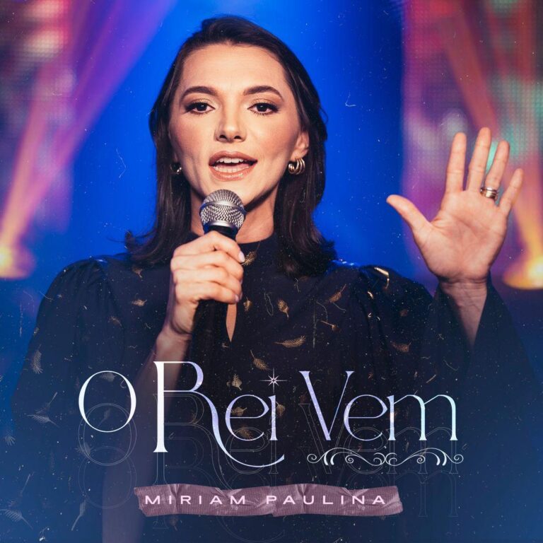Miriam Paulina clama “O Rei Vem”