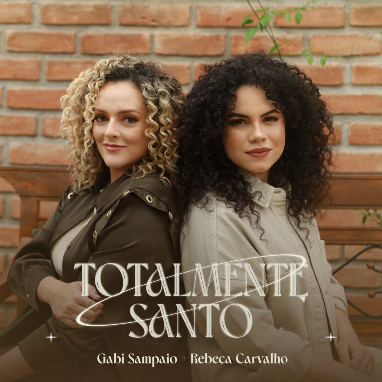 Gabi Sampaio e Rebeca Carvalho em “Totalmente Santo”, juntas em profunda adoração