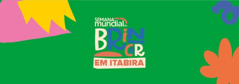 Semana Mundial do Brincar chega a Itabira