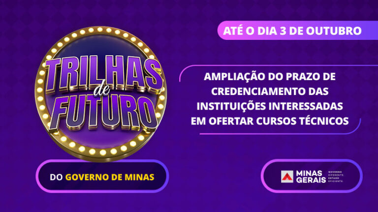 Governo de Minas amplia período de credenciamento das instituições interessadas em oferecer cursos técnicos no Trilhas de Futuro