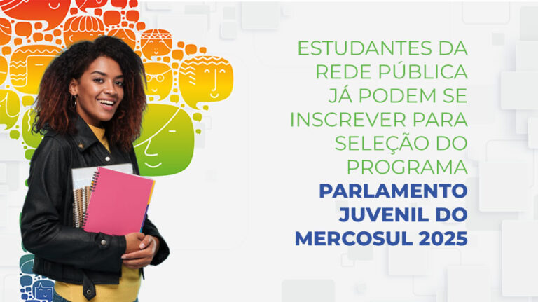 Estudantes da rede pública já podem se inscrever para seleção do programa Parlamento Juvenil do Mercosul 2025