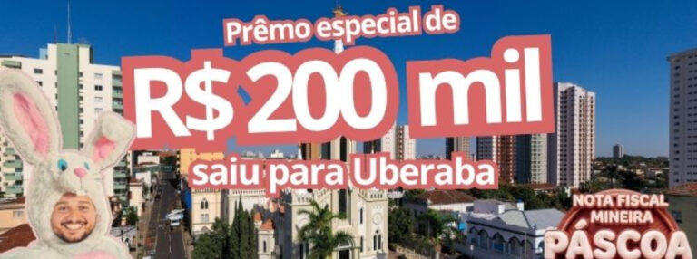 Prêmio de R$ 200 mil especial de Páscoa da Nota Fiscal Mineira sai para consumidora de Uberaba